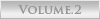 VOLUME.2